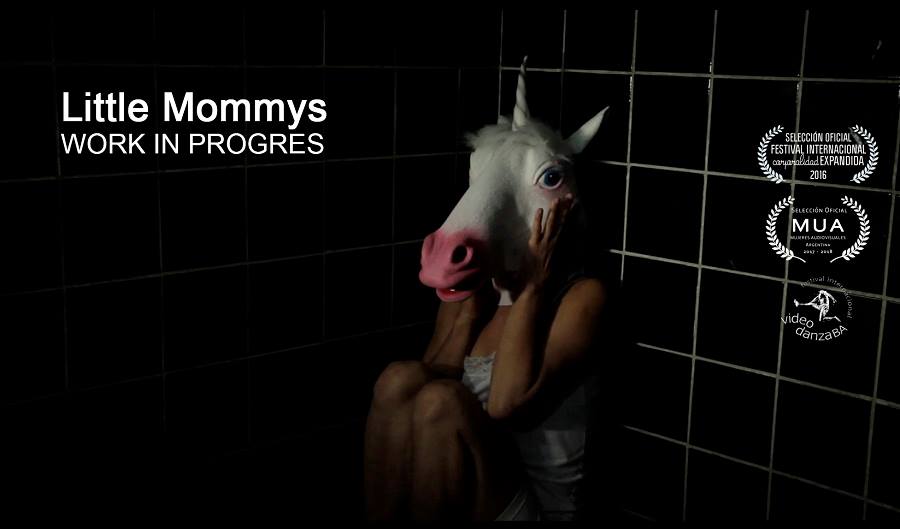 Little Mommys work in progress wip cine argentino independiente videodanza
